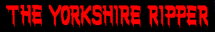 The Yorkshire Ripper Website
