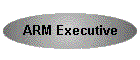 ARM Executive