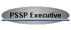 PSSP Executive