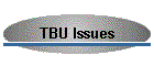 TBU Issues