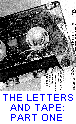 The Letters And Tape: Part One